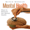 Mental Health: Ways to Maintain Our Mental Health (Unabridged)