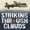 Striking Through Clouds: The War Diary of No. 514 Squadron, RAF (Unabridged)