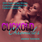 Cuckold Chronicles: XXX Cuckold Sex Stories Cuckold Humiliation and Cuckold Interracial (Unabridged) audio book by Andrew Toivenon