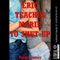 Eric Teaches Marie to Shut Up: Throats Filled Up, Book 2 (Unabridged) audio book by Paige Jamey