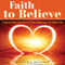 Faith to Believe: Long Lasting Solutions to the Challenges of Daily Life (Unabridged) audio book by Robert Brown