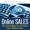 Online Sales: The Strategies to Increase Your Online Sales (Unabridged) audio book by Vanessa Parker