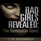 Bad Girls Revealed: The Dominator Gene (Unabridged)