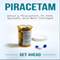 Piracetam: What is Piracetam, Its Uses, Benefits and Best Dosages (Unabridged) audio book by Get Ahead