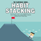 Habit Stacking: Goal Setting: How to Set SMART Goals & Achieve All of Them Now: The Blokehead Success Series (Unabridged) audio book by The Blokehead