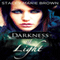 Darkness of Light: Darkness, Book 1 (Unabridged)