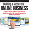 Building a Successful Online Business: Learn How to Earn the Trust and Respect of Your Prospects and Customers (Unabridged) audio book by James Williams