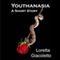 Youthanasia: A Short Story (Unabridged) audio book by Loretta Giacoletto