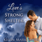 Love's Strong Shelter (Unabridged)