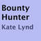 Bounty Hunter (Unabridged) audio book by Kate Lynd