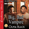 Big, Bad Vampire: Silver Bullet, Book 2 (Unabridged) audio book by Olivia Black