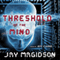 Threshold of the Mind (Unabridged)