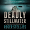 Deadly Stillwater: McRyan Mystery Series, Book 3 (Unabridged) audio book by Roger Stelljes