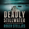 Deadly Stillwater: McRyan Mystery Series, Book 3 (Unabridged)