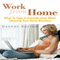 Work from Home: What to Take in Consideration When Choosing Your Home Business (Unabridged) audio book by Daphne Bolton
