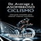 De Average a Asombroso Ciclismo: Una gua completa para obtener mejores resultados (Unabridged) audio book by Mariana Correa
