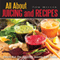 All About Juicing and Recipes: Check out the Amazing Juicing Tips Today (Unabridged) audio book by Tom Miller