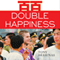 Double Happiness: One Man's Tale of Love, Loss, and Wonder on the Long Roads of China (Unabridged) audio book by Tony Brasunas