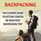Backpacking: The Ultimate Guide to Getting Started on Your First Backpacking Trip (Unabridged) audio book by Timothy S. Morris