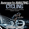 Average to Amazing Cycling: A Complete Guide to Getting Better Results (Unabridged) audio book by Mariana Correa