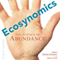 Ecosynomics: The Science of Abundance (Unabridged) audio book by James L Ritchie-Dunham