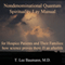 Nondenominational Quantum Spirituality Lay Manual for Hospice Patients and Their Families: How Science Proves There IS an Afterlife (Unabridged) audio book by T. Lee Baumann