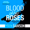 Blood & Roses: Beatrix Rose, Book 3 (Unabridged) audio book by Mark Dawson