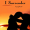 I Surrender (Unabridged)