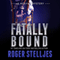 Fatally Bound: McRyan Mystery Series, Book 5 (Unabridged) audio book by Roger Stelljes