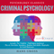 Criminal Psychology: The Complete Work, Plus an Overview, Summary, Analysis and Author Biography (Unabridged) audio book by Hans Gross, Israel Bouseman