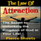 The Law of Attraction: The Secret to Unlocking the Kingdom of God in Your Life (Unabridged)