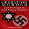 Operation Murder: Lest We Forget The Nazi Killing Machine (Unabridged) audio book by Aaron Cohen
