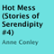 Hot Mess: Stories of Serendipity, Book 4 (Unabridged)
