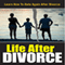 Life After Divorce: Learn How to Date Again After Divorce (Unabridged) audio book by Erika Hawkins