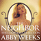 The Neighbor [The Complete Collection]: Lust in the Suburbs (Unabridged) audio book by Abby Weeks