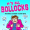 It's All Bollocks: The World According to Angry Dave (Unabridged)