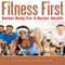 Fitness First: Better Body for a Better Health (Unabridged) audio book by Larissa Coupard