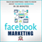 Facebook Marketing: Teach Me Everything I Need to Know about Facebook Marketing in 30 Minutes (Unabridged) audio book by 30 Minute Reads
