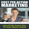 Cost Per Action Marketing: One of the Easiest Way to Make Money Online (Unabridged) audio book by Kat Gaussen