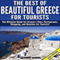 The Best of Beautiful Greece for Tourists: The Ultimate Guide for Greece's Sites, Restaurants, Shopping, and Beaches for Tourists! (Unabridged)