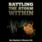 Battling the Storm Within (Unabridged)