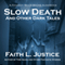 Slow Death and Other Dark Tales (Unabridged)