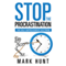 Stop the Procrastination: The Self-Improvement Doctrine (Unabridged) audio book by Mark Hunt
