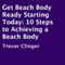 Get Beach Body Ready Starting Today: 10 Steps to Achieving a Beach Body (Unabridged) audio book by Trevor Clinger