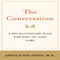The Conversation: A Revolutionary Plan for End-of-Life Care (Unabridged)