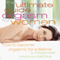 The Ultimate Guide to Orgasm for Women: How to Become Orgasmic for a Lifetime (Unabridged)
