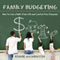 Family Budgeting: How to Live a Debt-Free Life and Control Your Finances (Unabridged) audio book by Bonnie Washington