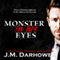 Monster in His Eyes (Unabridged) audio book by J.M. Darhower