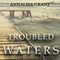 Troubled Waters: The Lake Trilogy, Book 2 (Unabridged) audio book by AnnaLisa Grant