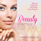 Beauty Essentials for Her: How to Look Fab and Glam in an Instant (Unabridged)